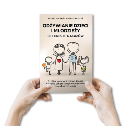 Książka – Odżywianie dzieci i młodzieży bez presji i nakazów | Bracia Rodzeń